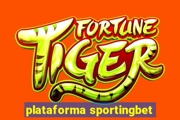 plataforma sportingbet